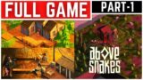 Above Snakes Full Gameplay Walkthrough Part – 1