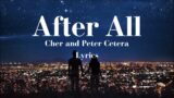 After All – Cher and Peter Cetera | Lyrics