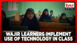 Against All Odds: Wajir learners implement use of technology in class