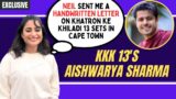 Aishwarya Sharma: Neil sent me a handwritten letter on Khatron Ke Khiladi 13 sets in Cape Town