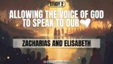 Allowing the voice of God to speak to our hearts #2 Zacharias and Elisabeth