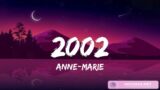 Anne-Marie, 2002, Lyrics, Olly Murs, Troublemaker (feat. Flo Rida), Mix