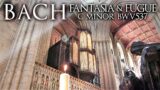 BACH – FANTASIA AND FUGUE IN C MINOR BWV 537 – ORGAN OF RIPON CATHEDRAL
