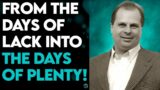 BARRY WUNSCH  FROM DAYS OF LACK INTO DAYS OF PLENTY! Prophets Update Today