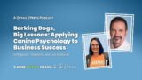 Barking Dogs, Big Lessons: Applying Canine Psychology to Business Success | DetailXPerts