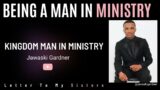Being A Kingdom Man In Ministry | Biblical Woman and Wifehood #manhood #godlyman #kingdomman