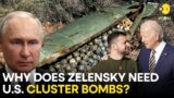 Biden says sending cluster munitions to Ukraine a 'difficult decision' | Russia-Ukraine War LIVE