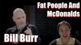 Bill Burr – Fat People And McDonalds – REACTION