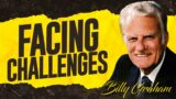 Billy Graham Sermon | Facing Challenges: Thriving in Tough Times
