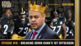 Breaking Down Omar Khan's 1st Steelers Offseason | Steeler Culture Podcast Ep. 15 #Steelers