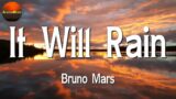 Bruno Mars – It Will Rain || Gym Class Heroes, Adam Levine, Ariana Grande, Paloma Faith (Lyrics)