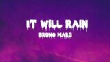 Bruno mars – It will rain (Lyrics) #song