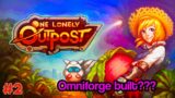 Building an OMNIFORGE –  One Lonely outpost pc gameplay, ep 2, let's play