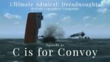 C is for Convoy – Episode 42 – British Legendary Campaign