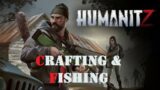 CRAFTING & FISHING w/THE DEVS | HumanitZ (11 July 23)