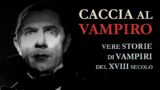 Caccia al vampiro nel XVIII secolo – storie di redivivi narrate dall'abate Augustin Calmet