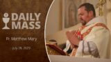 Catholic Daily Mass – Daily TV Mass – July 28, 2023