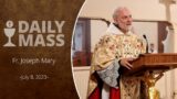 Catholic Daily Mass – Daily TV Mass – July 8, 2023