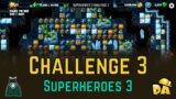 Challenge 3 – Superheroes 3 – Diggy's Adventure