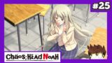 Chaos;Head Noah (Part 25) – Horrific Sensations