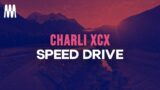 Charli XCX – Speed Drive (Lyrics)