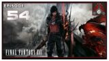 CohhCarnage Plays Final Fantasy XVI – Episode 54