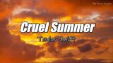 Cruel Summer – Taylor Swift (Lyrics) | Bruno Mars, P!nk (Mix Lyrics) TMD The Music Digital