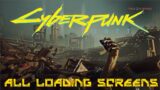 Cyberpunk 2077 – All Loading Screens