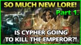 Cypher On Terra! | Part 1 #emperorofmankind #warhammer40klore