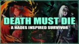 DEATH MUST DIE: The Best Upcoming Survivor-like / Bullet Heaven? – "Hades Survivor"