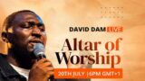 David Dam Live Worship – Altar of Worship