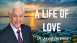 David Jeremiah – A Life Of Love