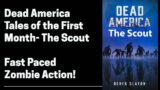 Dead America – Tales of the First Month – The Scout (Complete Zombie Story)