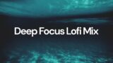 Deep Focus Lofi [chill lo-fi hip hop beats]