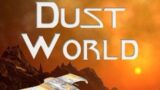Dust World (Undying Mercenaries), B. V. Larson – Part 1