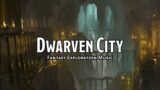 Dwarven City | D&D/TTRPG Music | 1 Hour