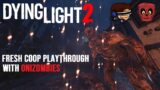 Dying Light 2: Fresh COOP Playthrough w/ OniZombies – GIVEAWAY