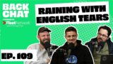 EPISODE 109 – Raining With English Tears | BackChat Podcast