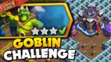 Easily 3 Star the Goblin King Challenge (Clash of Clans)