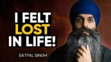 FIND YOUR PURPOSE – For People Who FEEL LOST In Life, LISTEN TO THIS CLOSELY! | Satpal Singh