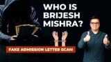 Fake Admission Letter Scam: Main accused Brijesh Mishra Arrested in Canada