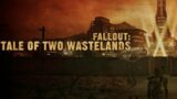 Fallout: Tale of Two Wastelands Pt.7