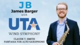 Fantasia for Alto Saxophone – James Barger with UTA Wind Symphony