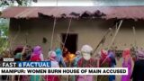 Fast & Factual LIVE | India: House of Man Accused of Parading Women Naked in Manipur Burnt Down