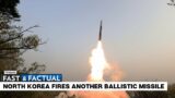 Fast & Factual LIVE: North Korea Fires Another Ballistic Missile, 12th This Year