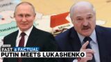 Fast & Factual LIVE: Putin Hosts Belarus’ Lukashenko, says Ukraine’s Counteroffensive has “Failed”