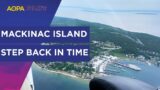 Flying to Mackinac Island, a Historic Car-Free Island