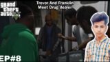 GTA 5 EP 8 | Trevor and Franklin Meet Drug dealer | Grand Theft Auto v ep 8 #8