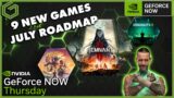 GeForce NOW News –  9 New Games This Week Plus the July Roadmap
