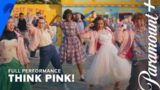 Grease: Rise Of The Pink Ladies | Think Pink! (Full Performance) | Paramount+